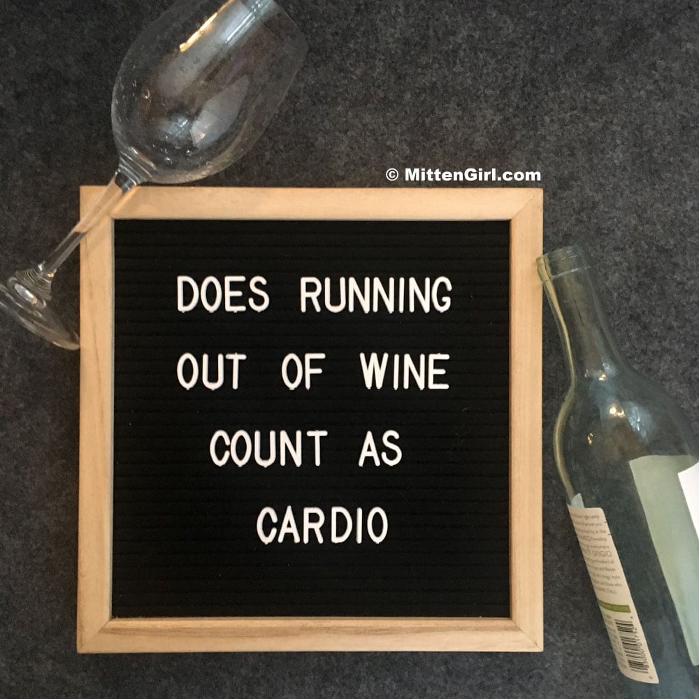 Does running out of wine count as cardio?