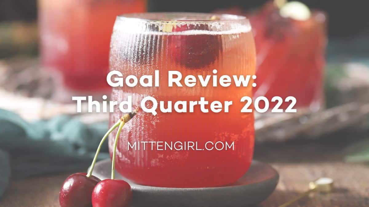 2022 Third quarter goal review.