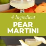 4 Ingredient Pear Martini.